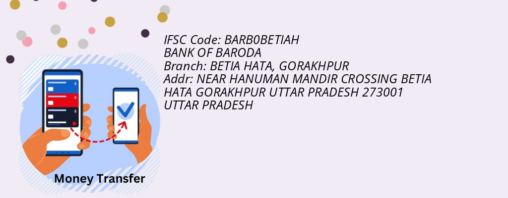 Find BANK OF BARODA IFSC Code GORAKHPUR - BETIA HATA Branch