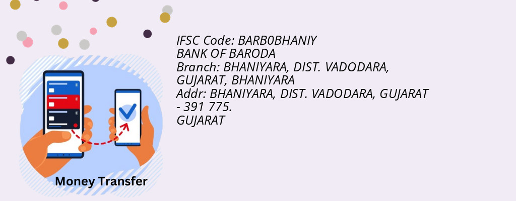 Find BANK OF BARODA IFSC Code BHANIYARA - BHANIYARA, DIST. VADODARA,  GUJARAT Branch