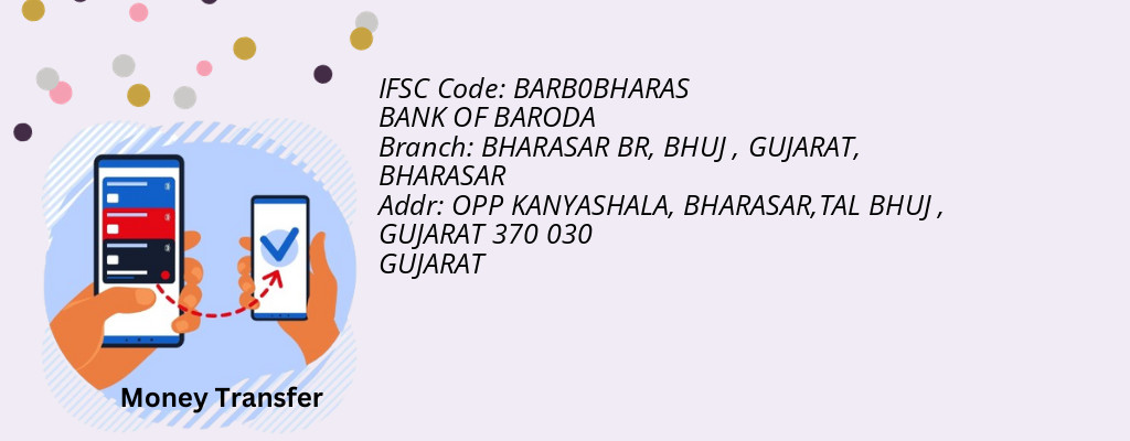 Find BANK OF BARODA IFSC Code BHARASAR - BHARASAR BR, BHUJ , GUJARAT Branch
