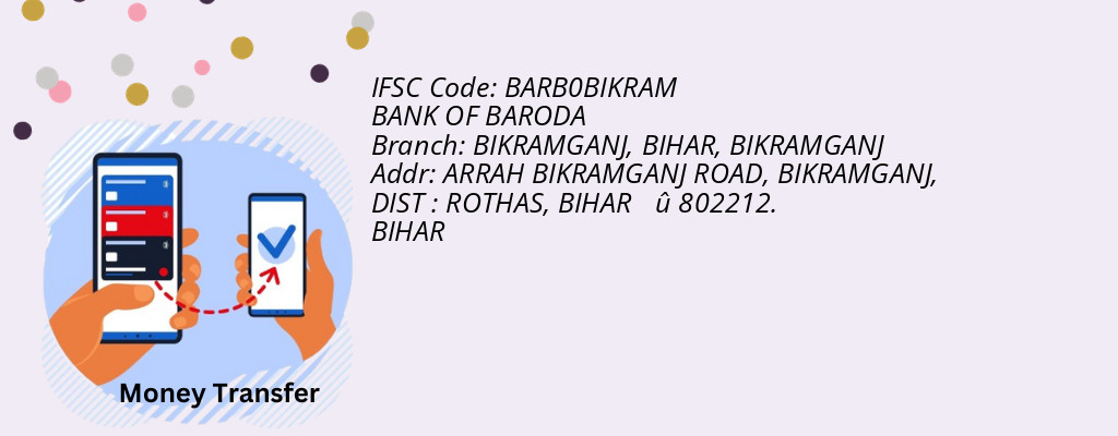 Find BANK OF BARODA IFSC Code BIKRAMGANJ - BIKRAMGANJ, BIHAR Branch