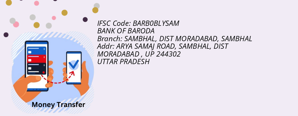Find BANK OF BARODA IFSC Code SAMBHAL - SAMBHAL, DIST MORADABAD Branch