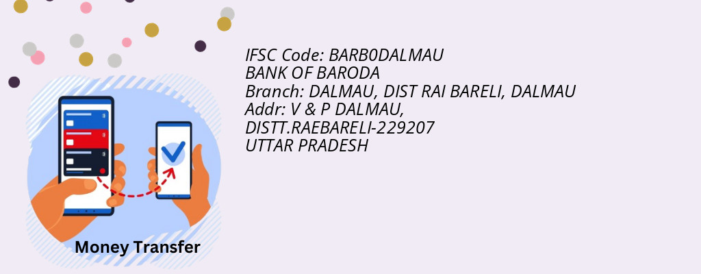 Find BANK OF BARODA IFSC Code DALMAU - DALMAU, DIST RAI BARELI Branch
