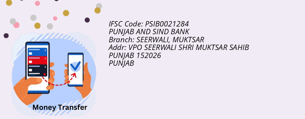 Find PUNJAB AND SIND BANK IFSC Code MUKTSAR - SEERWALI Branch
