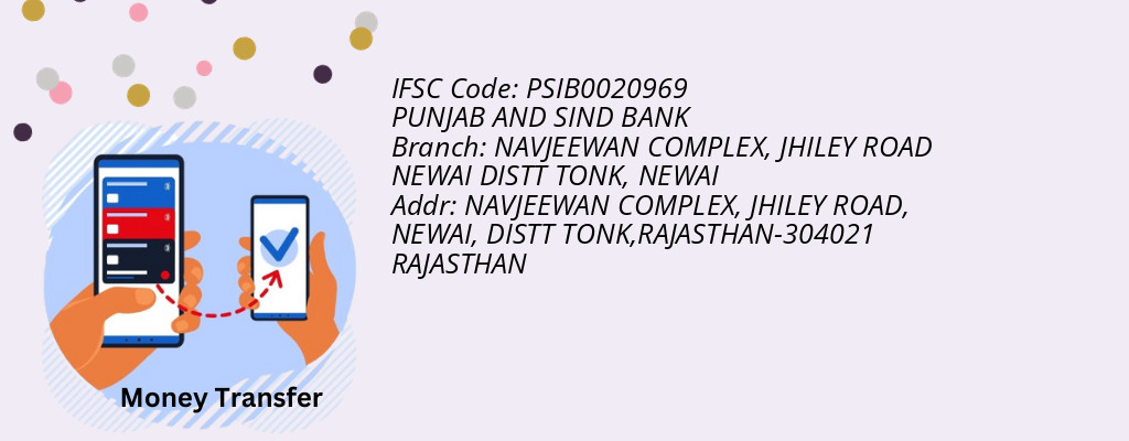 Find PUNJAB AND SIND BANK IFSC Code NEWAI - NAVJEEWAN COMPLEX, JHILEY ROAD NEWAI DISTT TONK Branch Find PUNJAB AND SIND BANK IFSC Code NEWAI - NAVJEEWAN COMPLEX, JHILEY ROAD NEWAI DISTT TONK Branch