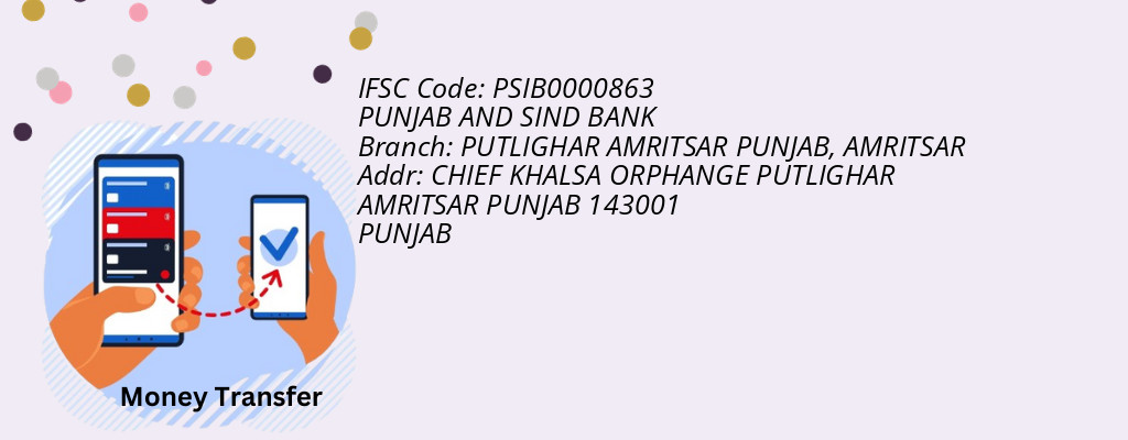 Find PUNJAB AND SIND BANK IFSC Code AMRITSAR - PUTLIGHAR AMRITSAR PUNJAB Branch