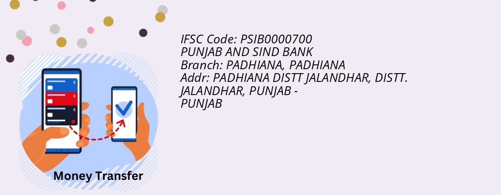 Find PUNJAB AND SIND BANK IFSC Code PADHIANA - PADHIANA Branch
