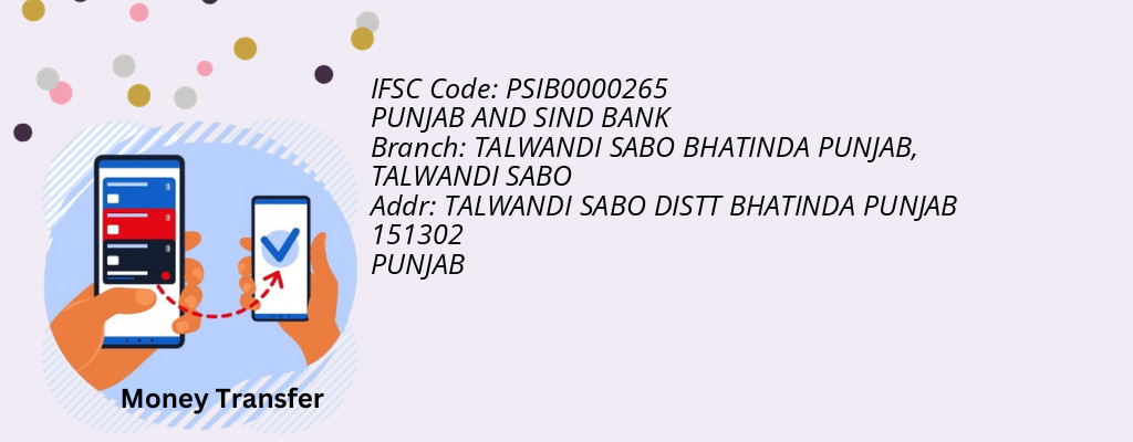 Find PUNJAB AND SIND BANK IFSC Code TALWANDI SABO - TALWANDI SABO BHATINDA PUNJAB Branch