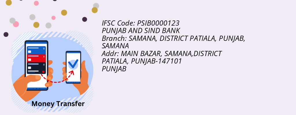 Find PUNJAB AND SIND BANK IFSC Code SAMANA - SAMANA, DISTRICT PATIALA, PUNJAB Branch