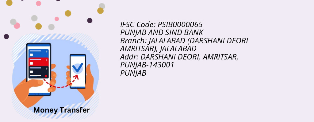 Find PUNJAB AND SIND BANK IFSC Code JALALABAD - JALALABAD (DARSHANI DEORI AMRITSAR) Branch