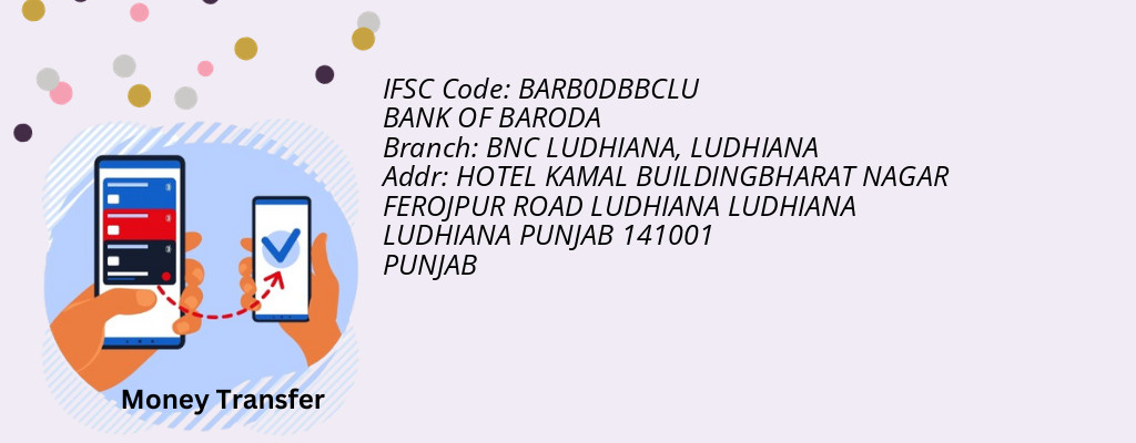 Find BANK OF BARODA IFSC Code LUDHIANA - BNC LUDHIANA Branch