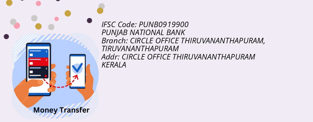 Find PUNJAB NATIONAL BANK IFSC Code TIRUVANANTHAPURAM - CIRCLE OFFICE THIRUVANANTHAPURAM Branch Find PUNJAB NATIONAL BANK IFSC Code TIRUVANANTHAPURAM - CIRCLE OFFICE THIRUVANANTHAPURAM Branch