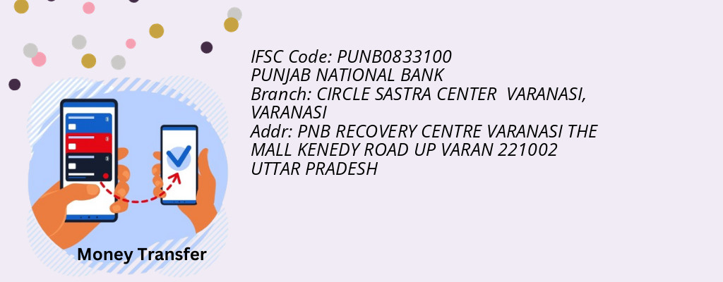 Find PUNJAB NATIONAL BANK IFSC Code VARANASI - CIRCLE SASTRA CENTER VARANASI Branch Find PUNJAB NATIONAL BANK IFSC Code VARANASI - CIRCLE SASTRA CENTER VARANASI Branch