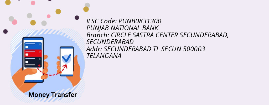 Find PUNJAB NATIONAL BANK IFSC Code SECUNDERABAD - CIRCLE SASTRA CENTER SECUNDERABAD Branch