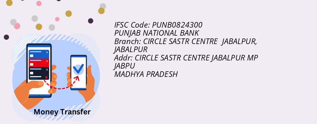 Find PUNJAB NATIONAL BANK IFSC Code JABALPUR - CIRCLE SASTR CENTRE JABALPUR Branch Find PUNJAB NATIONAL BANK IFSC Code JABALPUR - CIRCLE SASTR CENTRE JABALPUR Branch