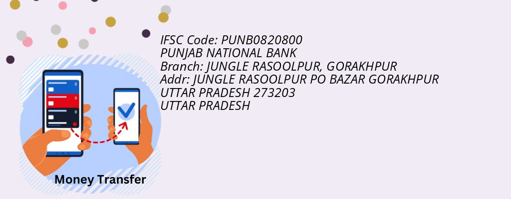 Find PUNJAB NATIONAL BANK IFSC Code GORAKHPUR - JUNGLE RASOOLPUR Branch Find PUNJAB NATIONAL BANK IFSC Code GORAKHPUR - JUNGLE RASOOLPUR Branch