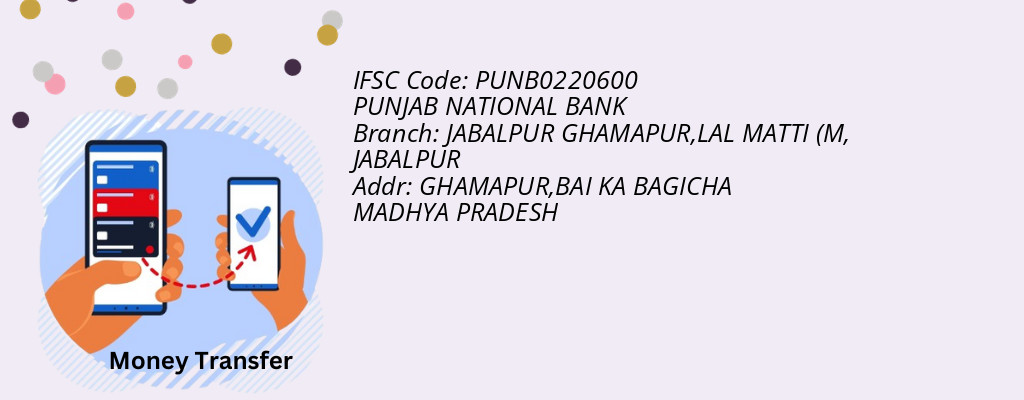 Find PUNJAB NATIONAL BANK IFSC Code JABALPUR - JABALPUR GHAMAPUR,LAL MATTI (M Branch