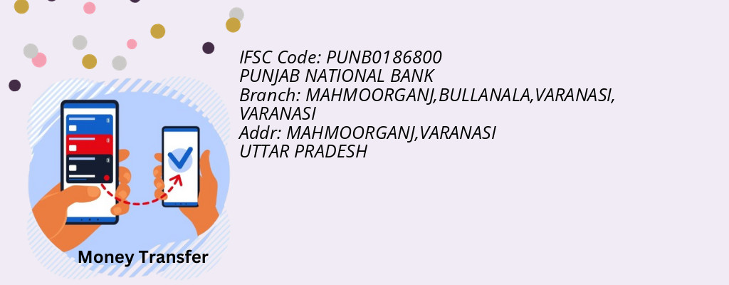 Find PUNJAB NATIONAL BANK IFSC Code VARANASI - MAHMOORGANJ,BULLANALA,VARANASI Branch