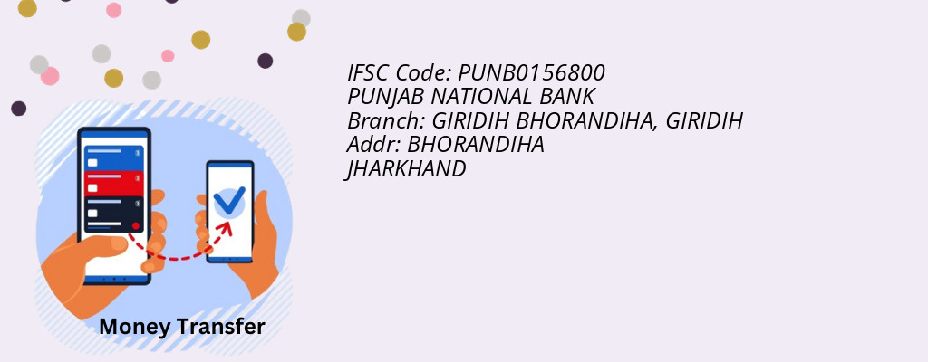 Find PUNJAB NATIONAL BANK IFSC Code GIRIDIH - GIRIDIH BHORANDIHA Branch