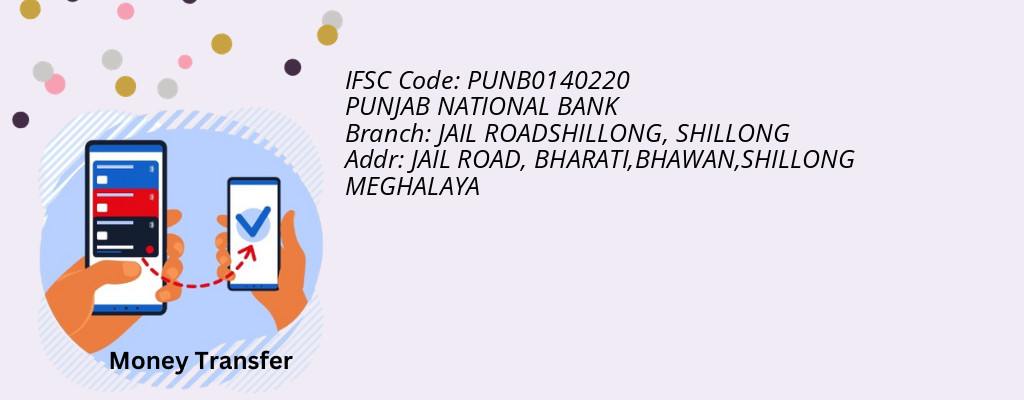 Find PUNJAB NATIONAL BANK IFSC Code SHILLONG - JAIL ROADSHILLONG Branch