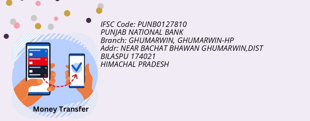 Find PUNJAB NATIONAL BANK IFSC Code GHUMARWIN-HP - GHUMARWIN Branch Find PUNJAB NATIONAL BANK IFSC Code GHUMARWIN-HP - GHUMARWIN Branch