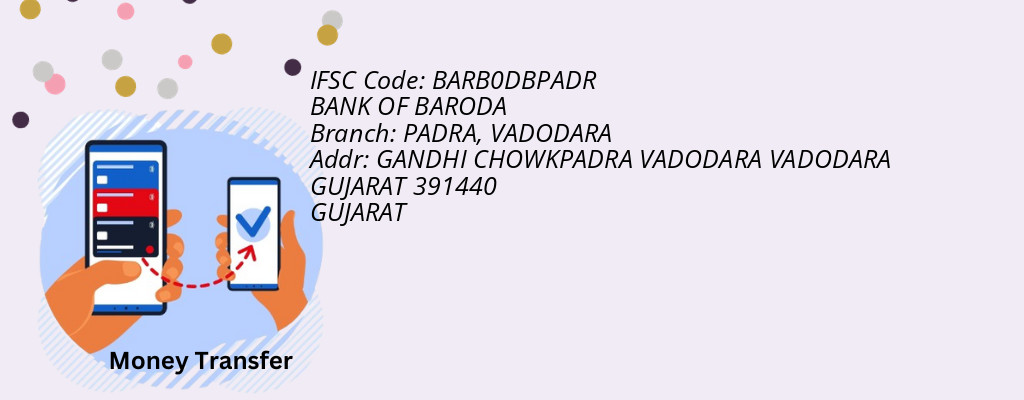 Find BANK OF BARODA IFSC Code VADODARA - PADRA Branch
