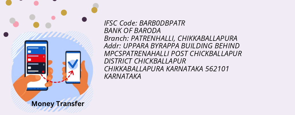 Find BANK OF BARODA IFSC Code CHIKKABALLAPURA - PATRENHALLI Branch
