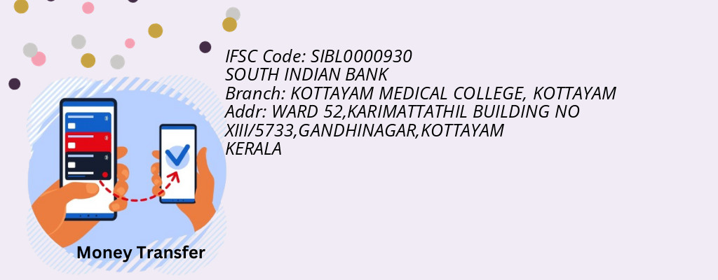 Find SOUTH INDIAN BANK IFSC Code KOTTAYAM - KOTTAYAM MEDICAL COLLEGE Branch Find SOUTH INDIAN BANK IFSC Code KOTTAYAM - KOTTAYAM MEDICAL COLLEGE Branch