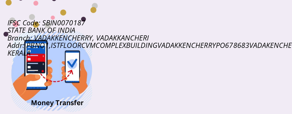 Find STATE BANK OF INDIA IFSC Code VADAKKANCHERI - VADAKKENCHERRY Branch