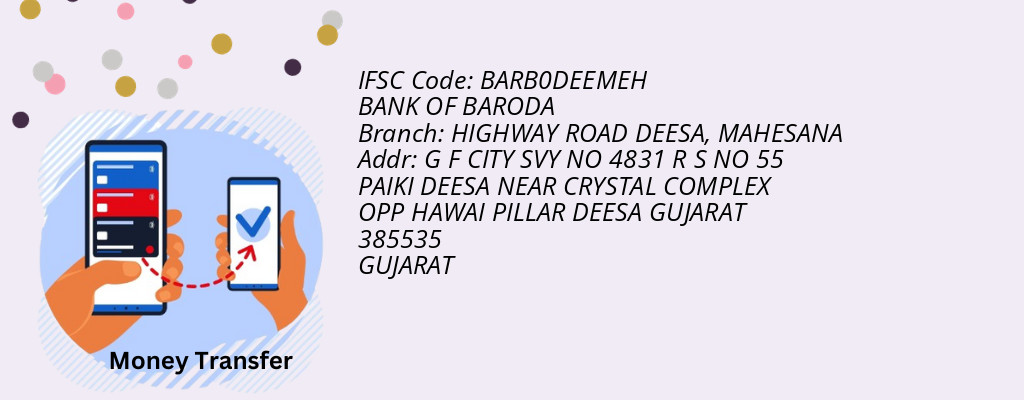 Find BANK OF BARODA IFSC Code MAHESANA - HIGHWAY ROAD DEESA Branch