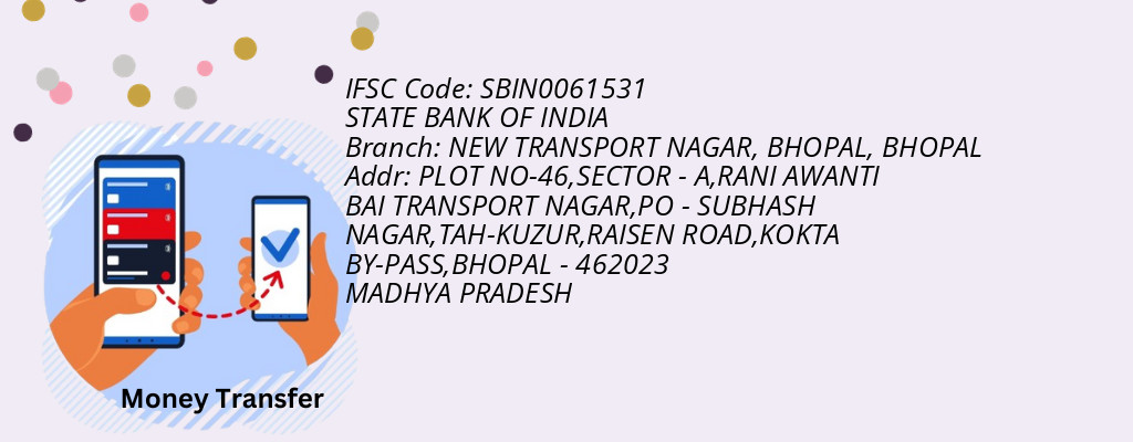 Find STATE BANK OF INDIA IFSC Code BHOPAL - NEW TRANSPORT NAGAR, BHOPAL Branch