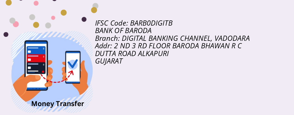 Find BANK OF BARODA IFSC Code VADODARA - DIGITAL BANKING CHANNEL Branch