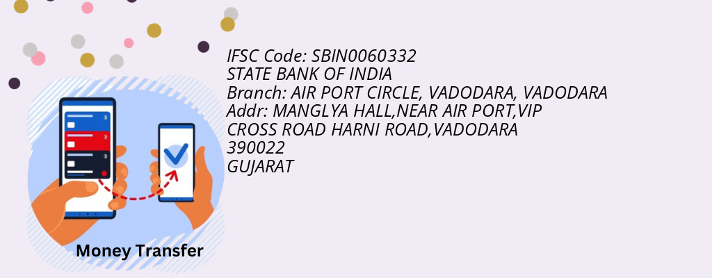 Find STATE BANK OF INDIA IFSC Code VADODARA - AIR PORT CIRCLE, VADODARA Branch