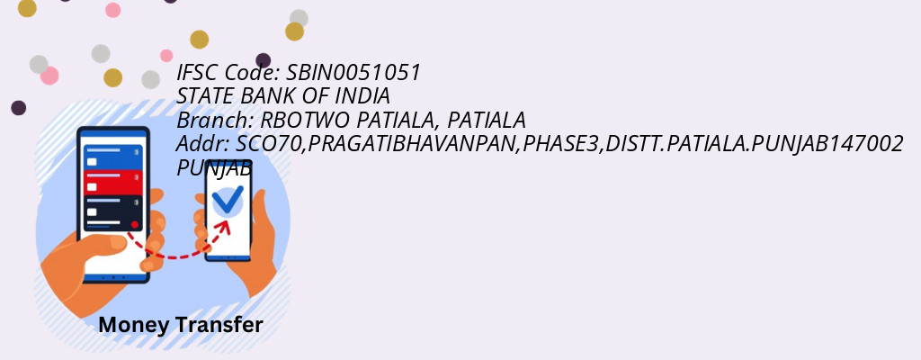 Find STATE BANK OF INDIA IFSC Code PATIALA - RBOTWO PATIALA Branch