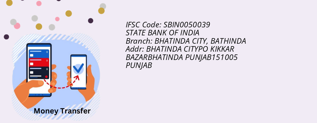 Find STATE BANK OF INDIA IFSC Code BATHINDA - BHATINDA CITY Branch