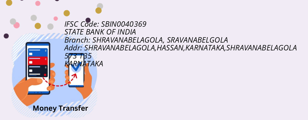 Find STATE BANK OF INDIA IFSC Code SRAVANABELGOLA - SHRAVANABELAGOLA Branch
