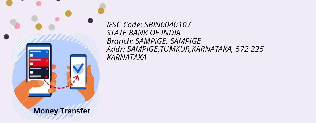 Find STATE BANK OF INDIA IFSC Code SAMPIGE - SAMPIGE Branch