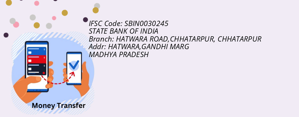 Find STATE BANK OF INDIA IFSC Code CHHATARPUR - HATWARA ROAD,CHHATARPUR Branch