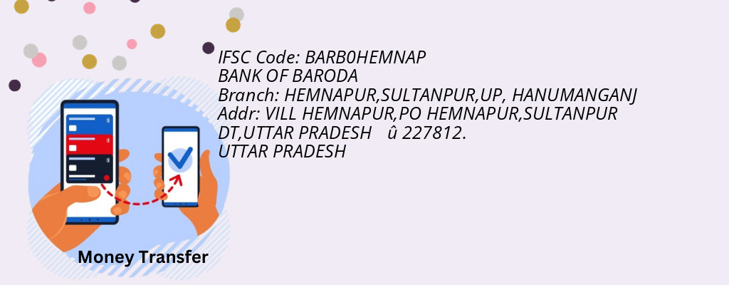 Find BANK OF BARODA IFSC Code HANUMANGANJ - HEMNAPUR,SULTANPUR,UP Branch