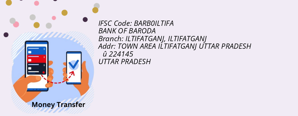 Find BANK OF BARODA IFSC Code ILTIFATGANJ - ILTIFATGANJ Branch