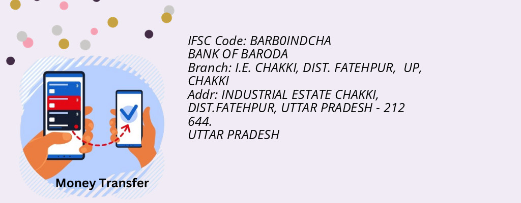 Find BANK OF BARODA IFSC Code CHAKKI - I.E. CHAKKI, DIST. FATEHPUR,  UP Branch
