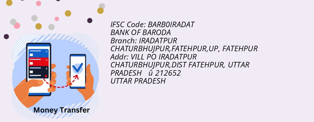 Find BANK OF BARODA IFSC Code FATEHPUR - IRADATPUR CHATURBHUJPUR,FATEHPUR,UP Branch