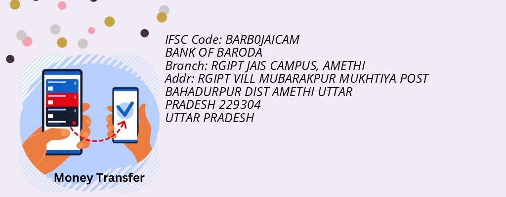 Find BANK OF BARODA IFSC Code AMETHI - RGIPT JAIS CAMPUS Branch