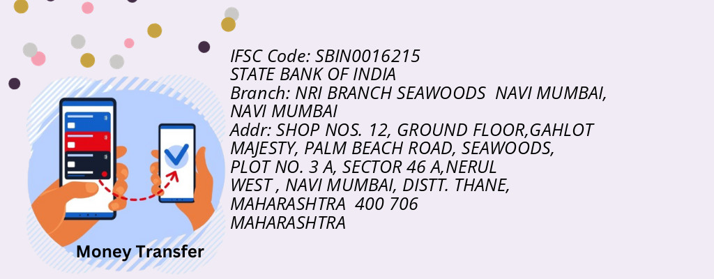 Find STATE BANK OF INDIA IFSC Code NAVI MUMBAI - NRI BRANCH SEAWOODS  NAVI MUMBAI Branch