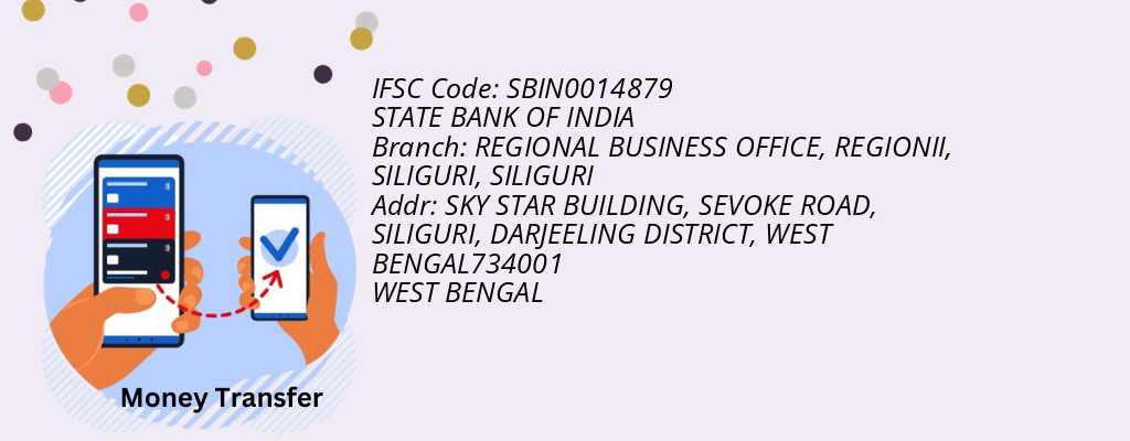 Find STATE BANK OF INDIA IFSC Code SILIGURI - REGIONAL BUSINESS OFFICE, REGIONII, SILIGURI Branch