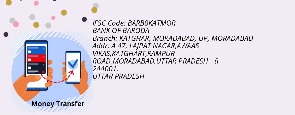 Find BANK OF BARODA IFSC Code MORADABAD - KATGHAR, MORADABAD, UP Branch