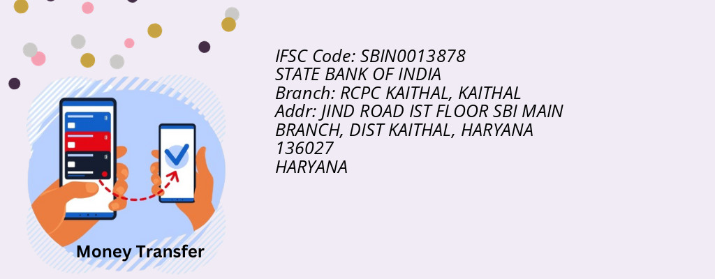 Find STATE BANK OF INDIA IFSC Code KAITHAL - RCPC KAITHAL Branch