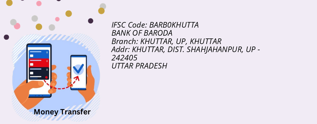 Find BANK OF BARODA IFSC Code KHUTTAR - KHUTTAR, UP Branch