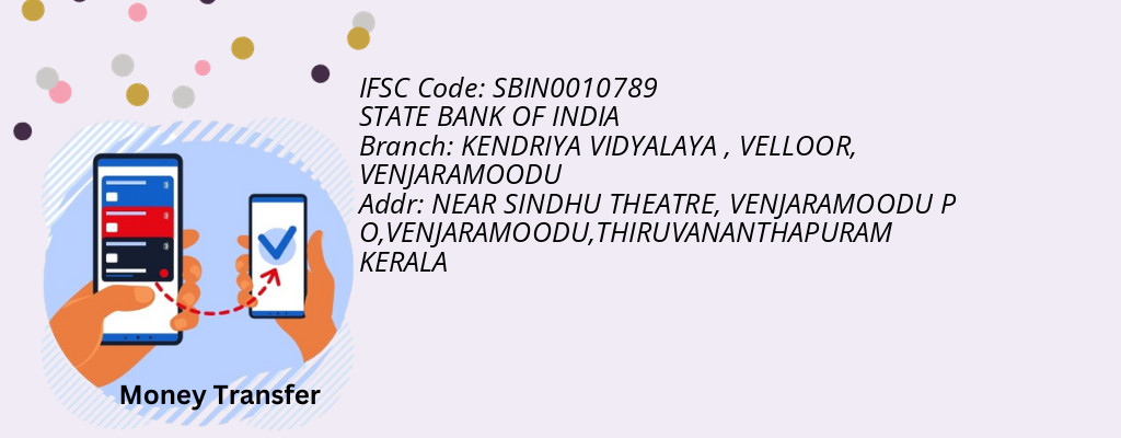 Find STATE BANK OF INDIA IFSC Code VENJARAMOODU - KENDRIYA VIDYALAYA , VELLOOR Branch