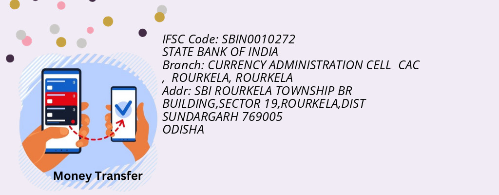Find STATE BANK OF INDIA IFSC Code ROURKELA - CURRENCY ADMINISTRATION CELL  CAC  ,  ROURKELA Branch