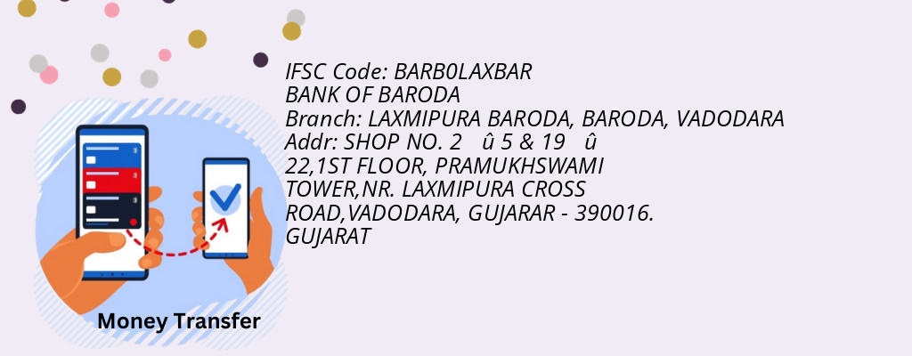 Find BANK OF BARODA IFSC Code VADODARA - LAXMIPURA BARODA, BARODA Branch
